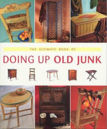 The Ultimate Book Of Doing Up Junk
