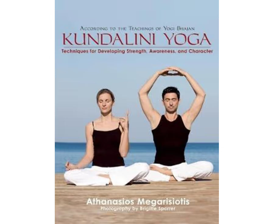 Kundalini Yoga: Techniques for Developing Strength, Awareness, and Character