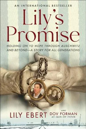 Lily's Promise: Holding on to Hope Through Auschwitz and Beyond