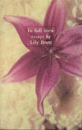 In Full View : Essays by Lily Brett