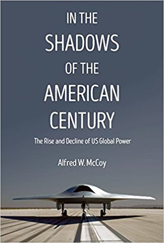 In the Shadows of the American Century: The Rise and Decline of US Global Power