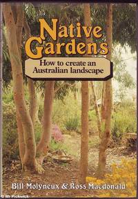 Native Gardens: How to Create an Australian Landscape