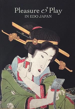 Pleasure and play in Edo Japan