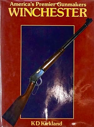 Winchester (America's premier gunmakers)
