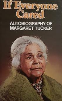 If Everyone Cared: Autobiography of Margaret Tucker