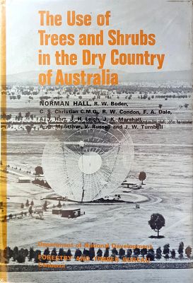 The Use Of Trees And Shrubs In The Dry Country Of Australia