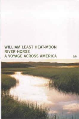 River-Horse: A Voyage Across America