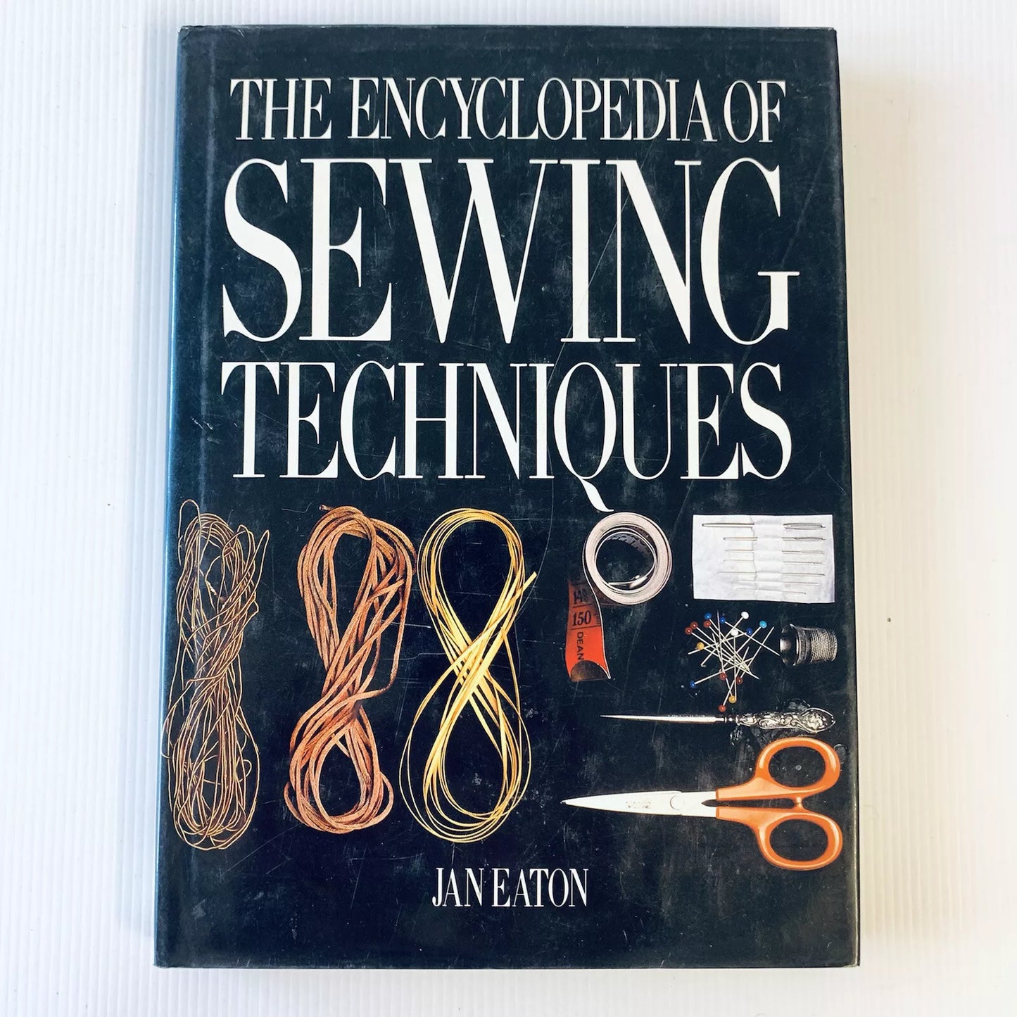 The Encyclopedia of Sewing Techniques