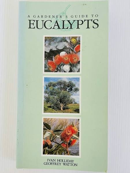 A Gardener's Guide To Eucalypts