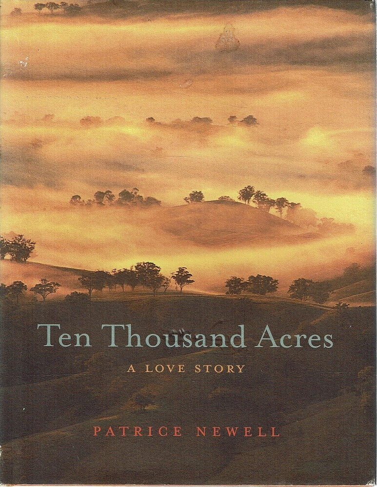 Ten Thousand Acres: A Love Story