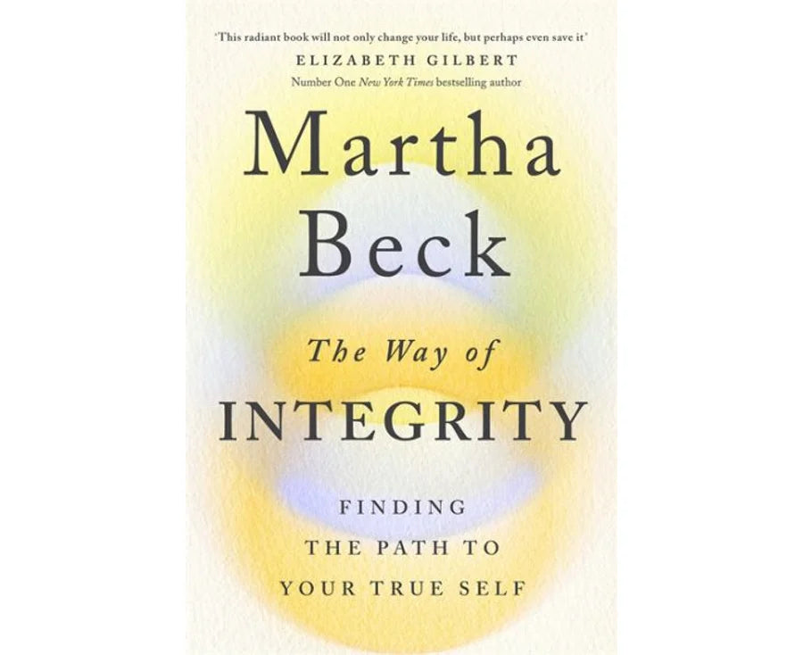 The Way of Integrity: Finding the path to your true self