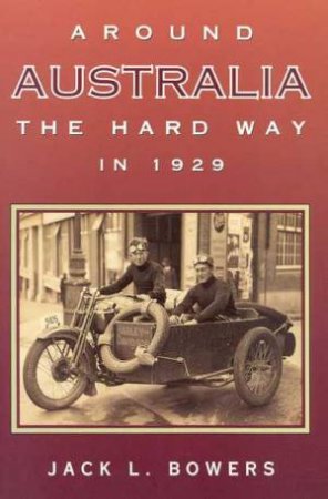 Around Australia the Hard Way in 1929 (1995)