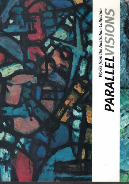 Parallel Visions: Works from the Australian Collection