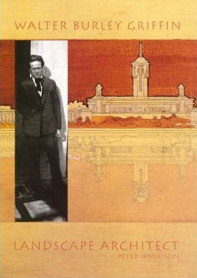 Walter Burley Griffin, Landscape Architect
