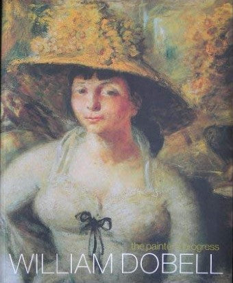 William Dobell 1899-1970: The Painter's Progress