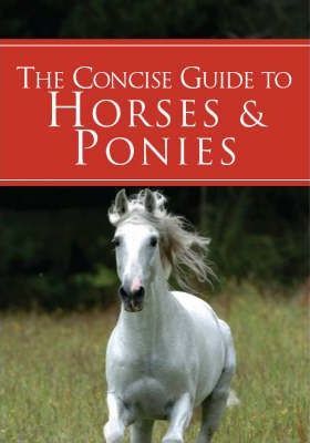 A Concise Guide to Horses & Ponies