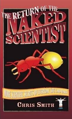 The Return Of The Naked Scientist