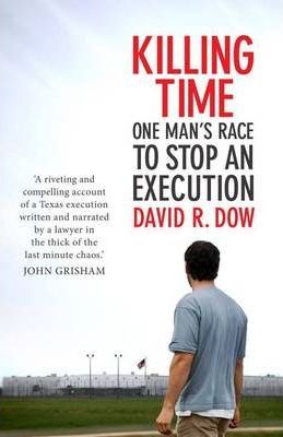 Killing Time: One Man's Race To Stop An Execution