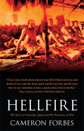 Hellfire: Australia, Japan and the Prisoners of War