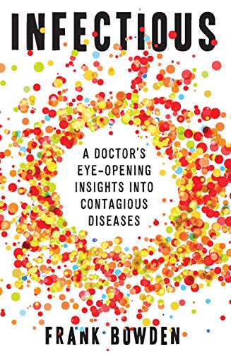 Infectious: A doctor’s eye-opening insights into contagious diseases
