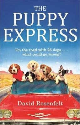 The Puppy Express: On the Road with 25 Rescue Dogs