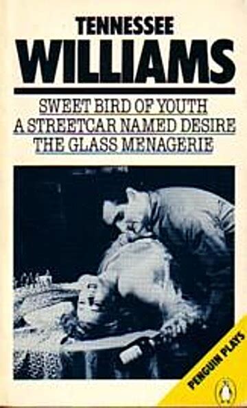 Sweet Bird of Youth / A Streetcar Named Desire / The Glass Menagerie