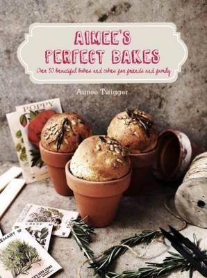Aimee's Perfect Bakes