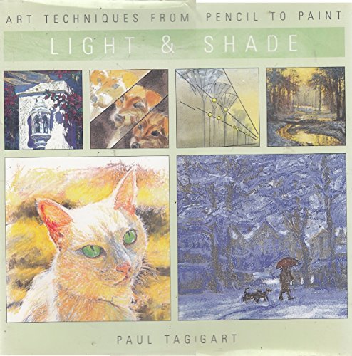 Light and Shade (Art Techniques from Pencil to Paint)