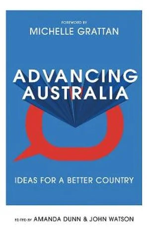 Advancing Australia: Ideas for a Better Country