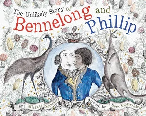 The Unlikely Story of Bennelong and Phillip