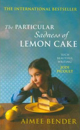 The Particular Sadness of Lemon Cake