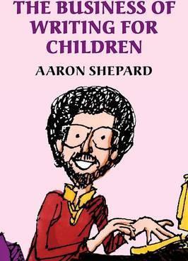 The Business of Writing for Children