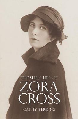 The Shelf Life of Zora Cross
