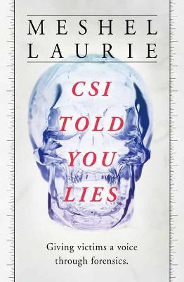 CSI Told You Lies