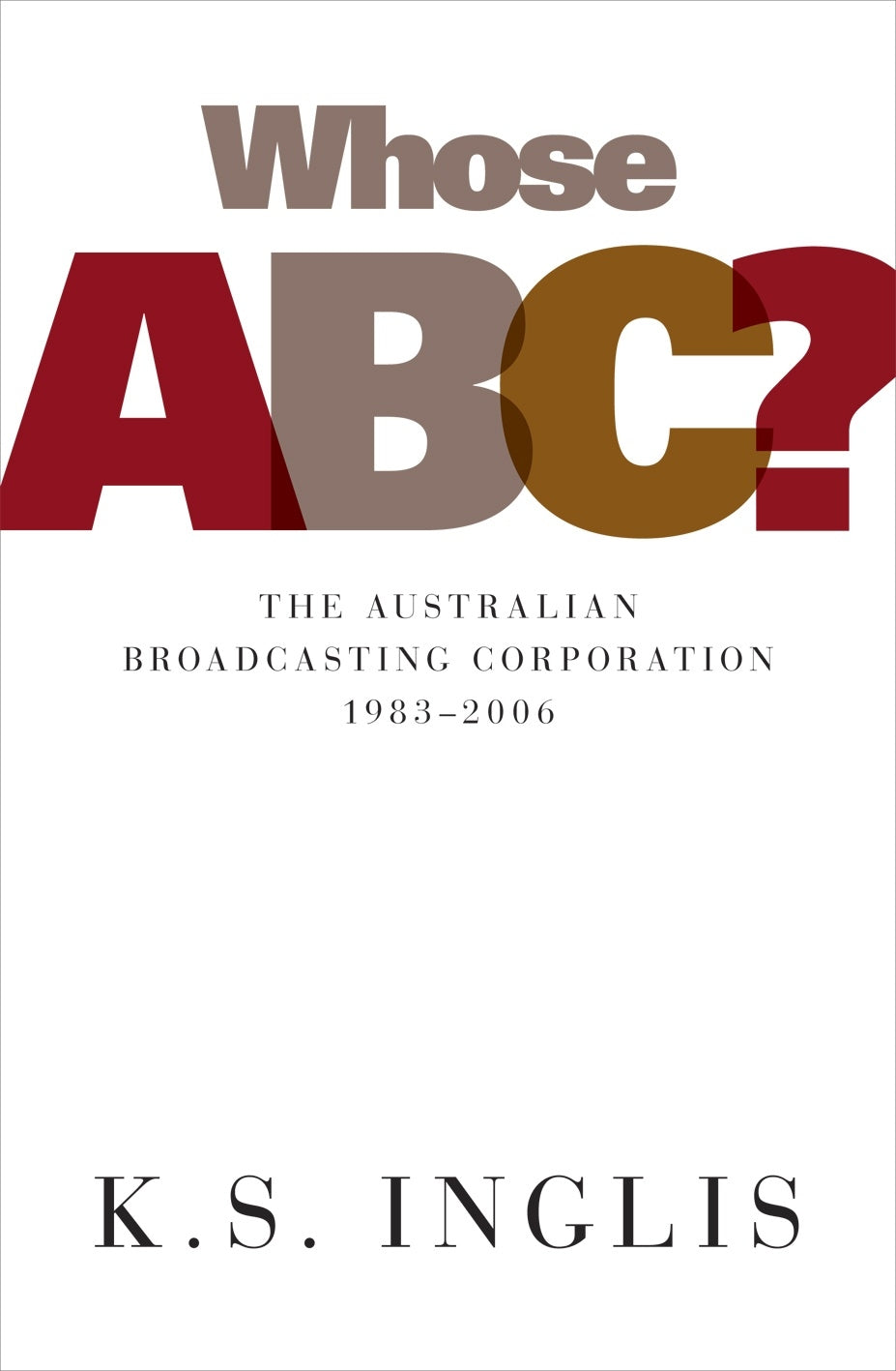 Whose ABC?: The Australian Broadcasting Commission
