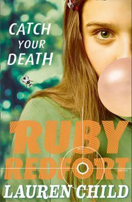 Ruby Redfort: Catch Your Death