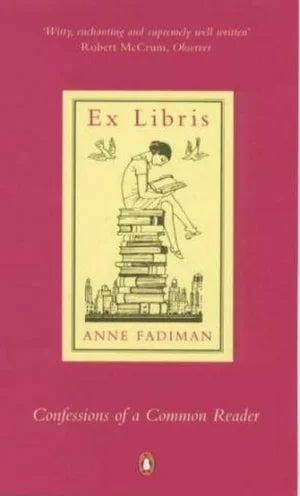 Ex Libris: Confessions of a Common Reader