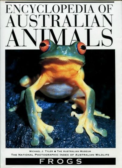 Encyclopedia of Australian Animals-: Frogs