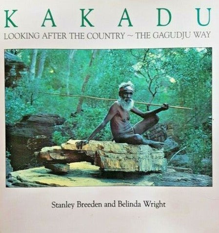 Kakadu: Looking After the Country the Gagudju Way (1990)