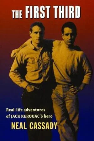 The First Third: Real Life Adventures of Jack Kerouac's Hero