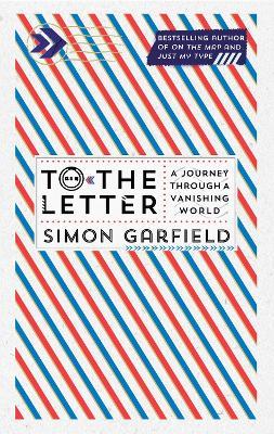 To the Letter: A Journey Through a Vanishing World