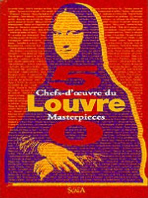The Louvre: 500 Masterpieces