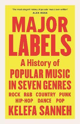 Major Labels: A History of Popular Music in Seven Genres