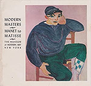Modern Masters: Manet to Matisse
