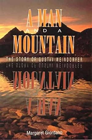 A Man and a Mountain: The Story of Gustav Weindorfer