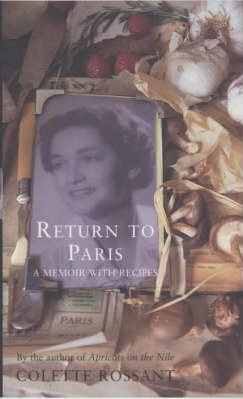 Return to Paris: A Memoir with Recipes