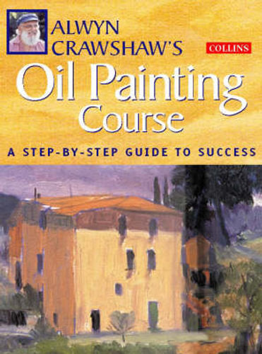 Alwyn Crawshaw's Oil Painting Course