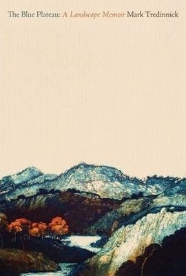 The Blue Plateau: A Landscape Memoir