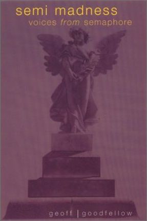 Semi Madness: Voices from Semaphore: Voices from Semaphore