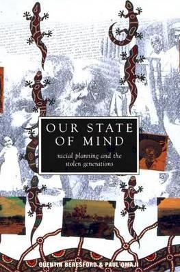 Our State of Mind: Racial Planning and the Stolen Generations (2000)